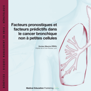 Facteurs pronostiques & facteurs prédictifs dans le CBNPC