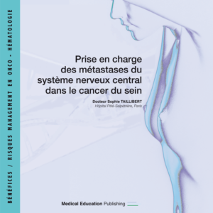 Prise en charge des métastases du système nerveux central dans le cancer du sein