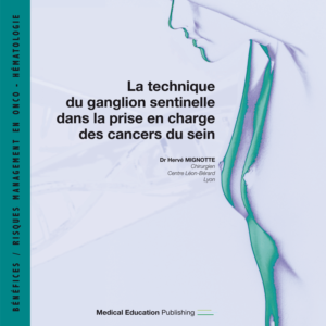 La technique du ganglion sentinelle dans la prise en charge des cancers du sein
